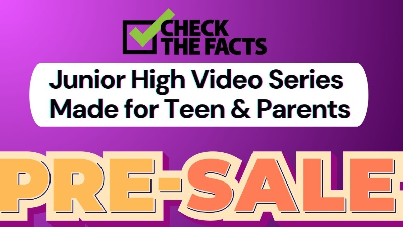 Check the Facts (JUNIOR HIGH) Video Series Presale